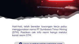 Masyarakat diminta untuk waspada akan maraknya modus  penipuan lowongan pekerjaan yang mengatasnamakan PT Sumbawa Timur Mining. (Dok. PT Sumbawa Timur Mining)